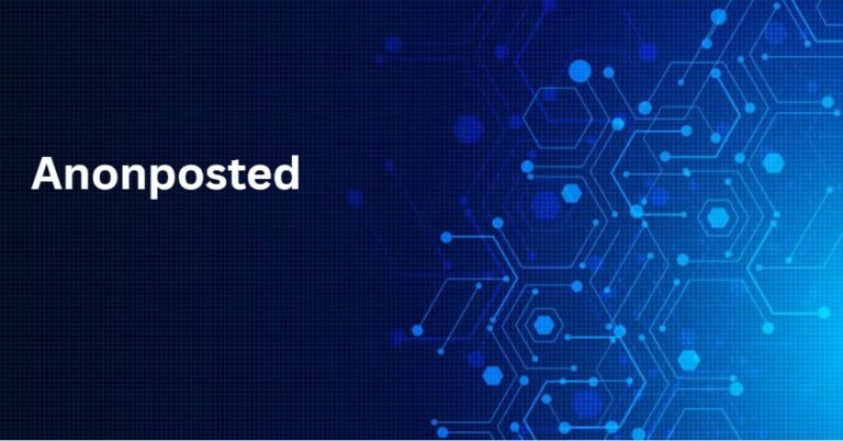 Understanding “Anonposted” What It Is, Its Benefits, Risks, and Why Children Should Stay Away Anonposted