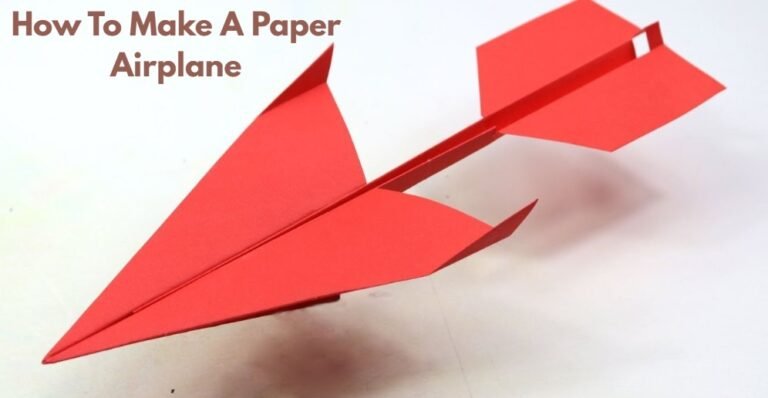 How To Make A Paper Airplane