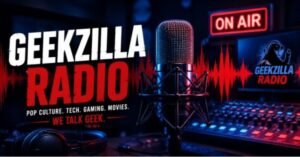 Geekzilla Radio: Why Tech and Pop Culture Fans Love It